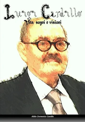 Luigi Cardillo: Vita, Sogni E Visioni (Italian Edition)
