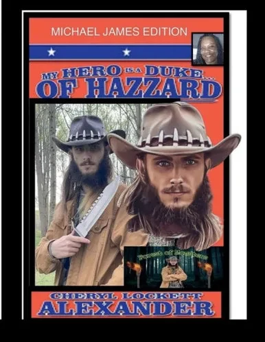 My Hero Is A Duke...Of Hazzard Michael James Edition
