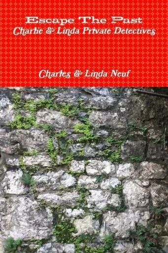 Escape The Past Charlie & Linda Private Detectives