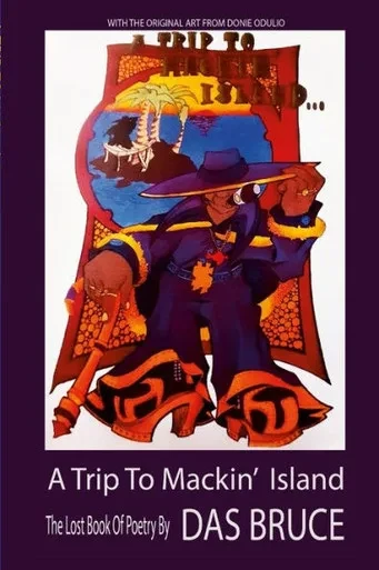 A Trip To Mackin' Island: The Lost Poems Of Das Bruce