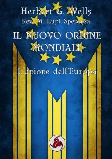 Il Nuovo Ordine Mondiale: L'Unione Dell'Europa (Italian Edition)