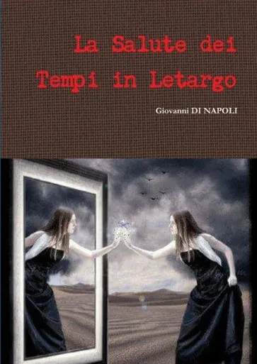 La Salute Dei Tempi In Letargo (Italian Edition)