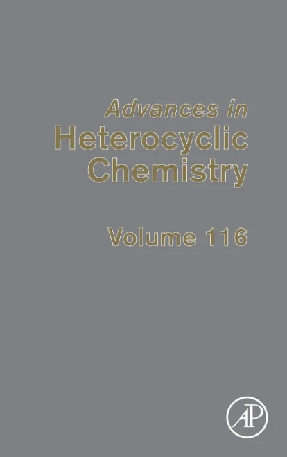 Advances In Heterocyclic Chemistry (Volume 116)