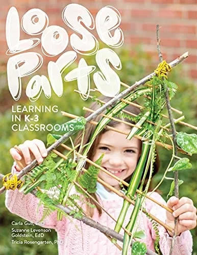 Loose Parts Learning In K-3 Classrooms