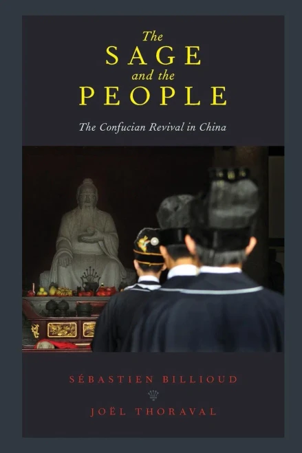 The Sage And The People: The Confucian Revival In China