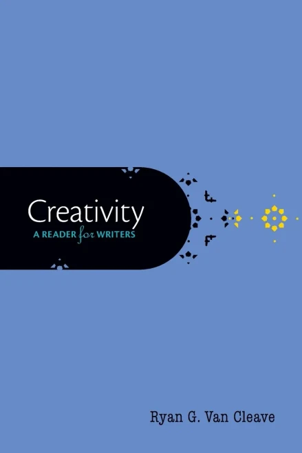Creativity: A Reader For Writers