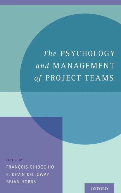 The Psychology And Management Of Project Teams