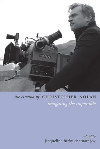 The Cinema Of Christopher Nolan: Imagining The Impossible (Directors' Cuts)