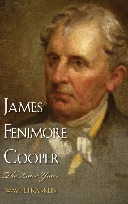James Fenimore Cooper: The Later Years