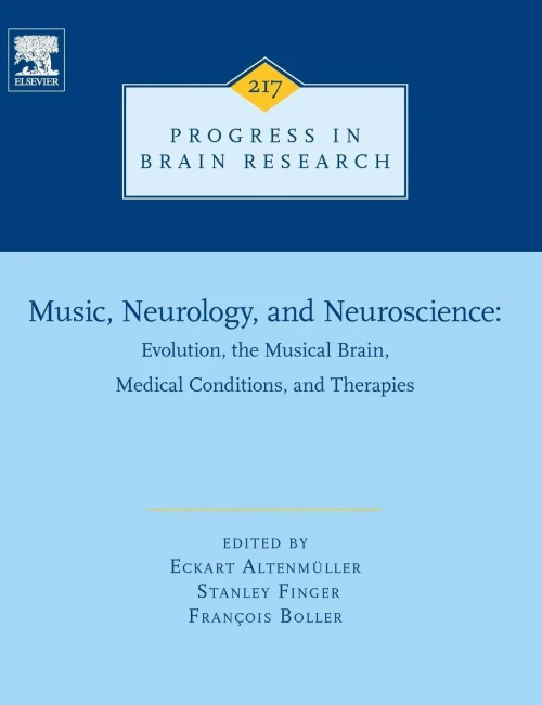 Music, Neurology, And Neuroscience: Evolution, The Musical Brain, Medical Conditions, And Therapies (Volume 217) (Progress In Brain Research, Volume 217)