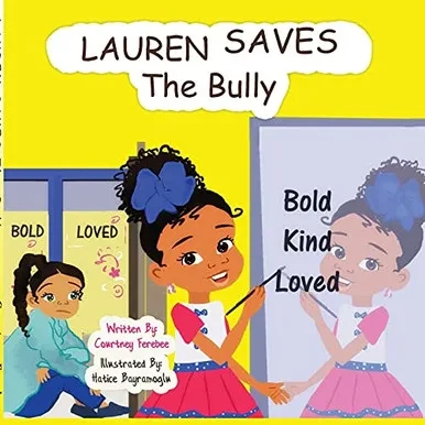 Lauren Saves The Bully - 9781678099398