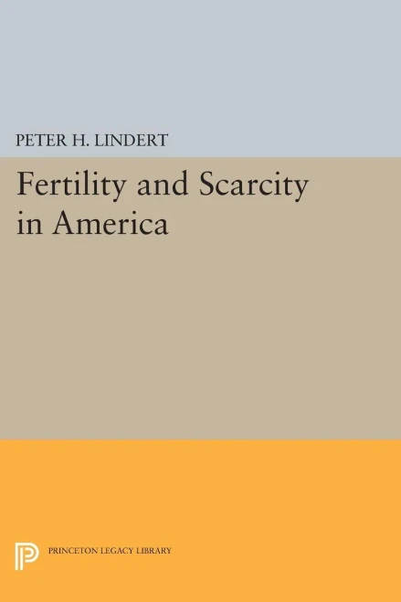 Fertility And Scarcity In America (Princeton Legacy Library, 1503)