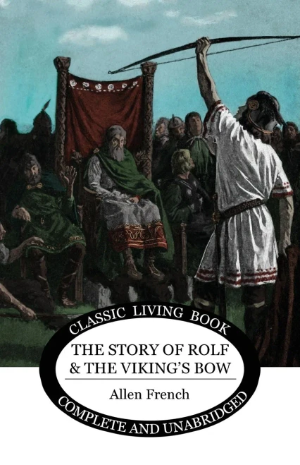 The Story Of Rolf And The Viking'S Bow