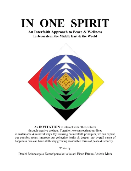 In One Spirit: An Interfaith Approach To Peace & Wellness In Jerusalem, The Middle East & The World