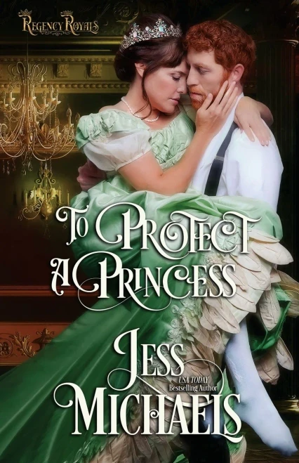 To Protect A Princess (Regency Royals)