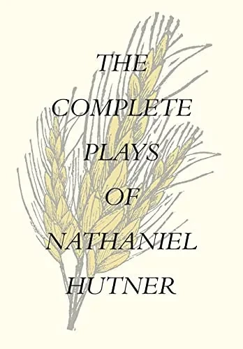 The Complete Plays Of Nathaniel Hutner