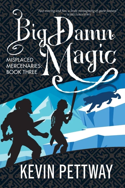 Big Damn Magic (Misplaced Mercenaries)