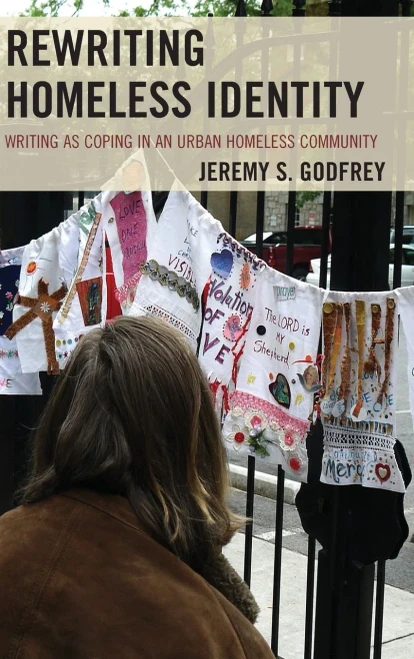 Rewriting Homeless Identity: Writing As Coping In An Urban Homeless Community