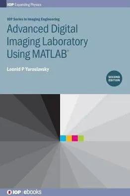 Advanced Digital Imaging Laboratory (Iop Series In Imaging Engineering)