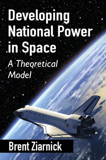 Developing National Power In Space: A Theoretical Model