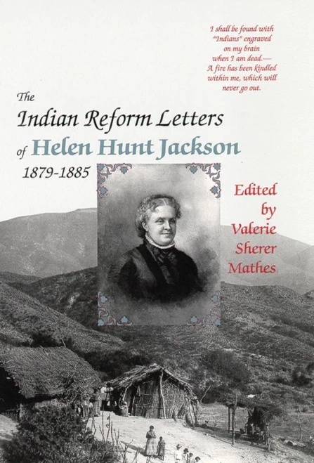 The Indian Reform Letters Of Helen Hunt Jackson, 18791885