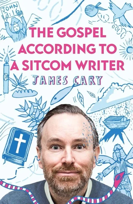 The Gospel According To A Sitcom Writer