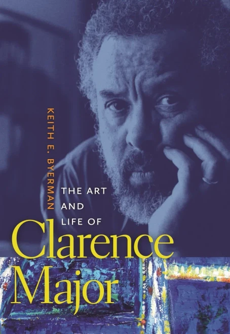 The Art And Life Of Clarence Major