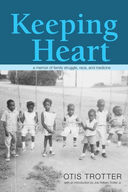 Keeping Heart: A Memoir Of Family Struggle, Race, And Medicine (Race, Ethnicity And Gender In Appalachia)