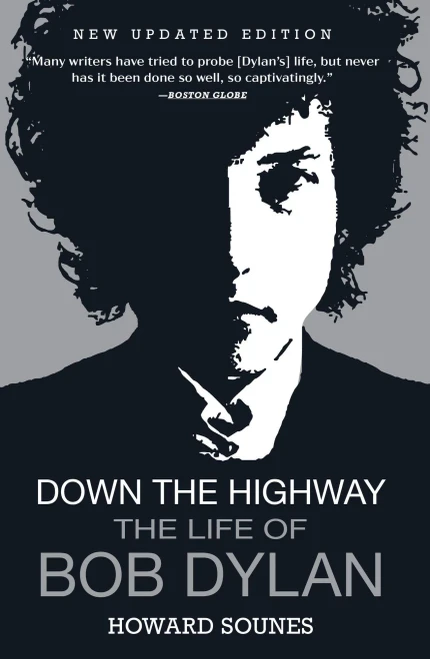 Down The Highway: The Life Of Bob Dylan