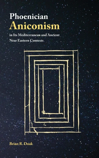Phoenician Aniconism In Its Mediterranean And Ancient Near Eastern Contexts (Archaeology And Biblical Studies)