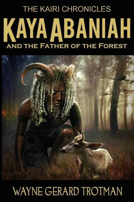 Kaya Abaniah And The Father Of The Forest