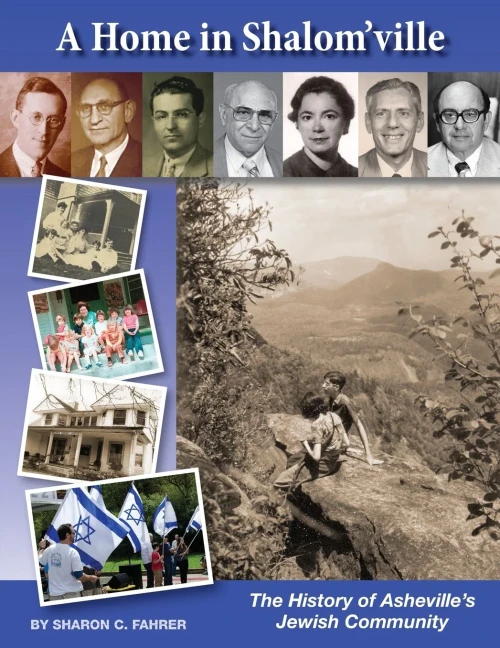 A Home In Shalom'Ville: The History Of Asheville's Jewish Community