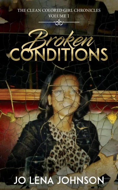Broken Conditions (Clean Colored Girl Chronicles)