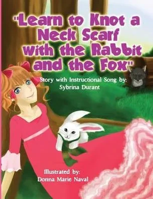 Learn To Knot A Neck Scarf With The Rabbit And The Fox: Story With Instructional Song