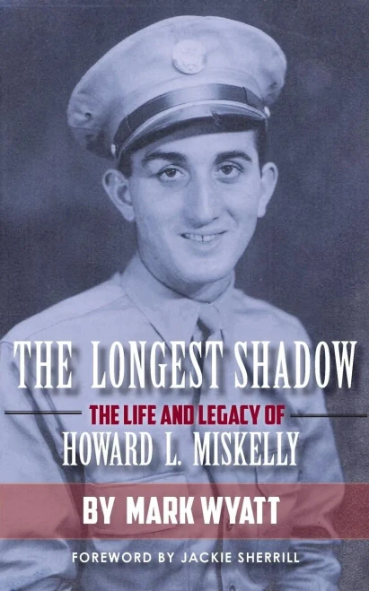 The Longest Shadow: The Life And Legacy Of Howard L. Miskelly