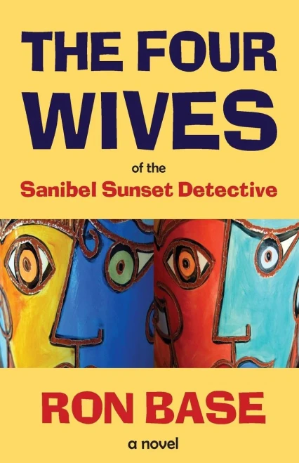 The Four Wives Of The Sanibel Sunset Detective (The Sanibel Sunset Detective Mysteries)