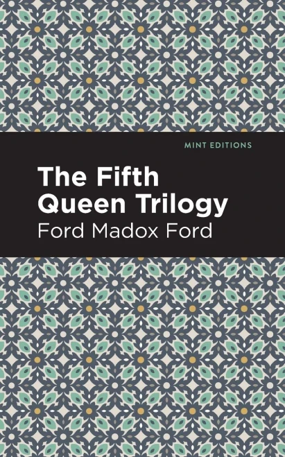 The Fifth Queen Trilogy (Mint Editions)
