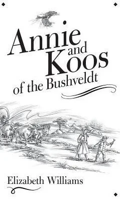 Annie And Koos Of The Bushveldt