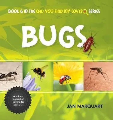 Bugs: Book 6 In The Can You Find My Love? Series