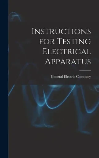 Instructions For Testing Electrical Apparatus