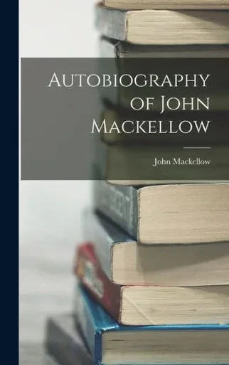 Autobiography Of John Mackellow