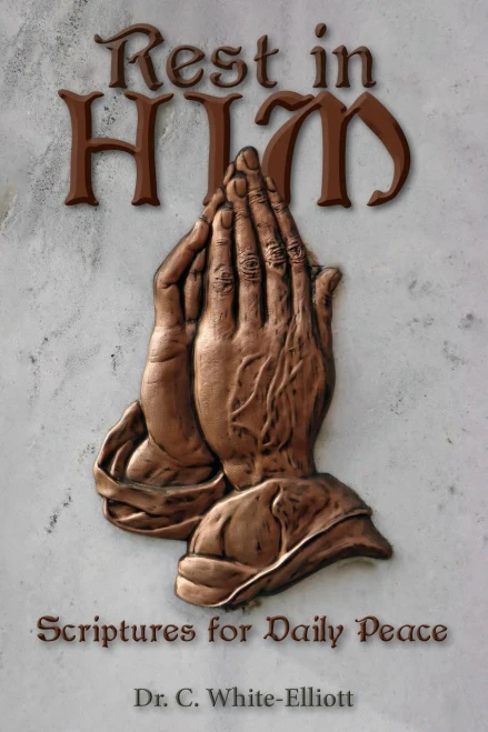 Rest In Him: Scriptures For Daily Peace