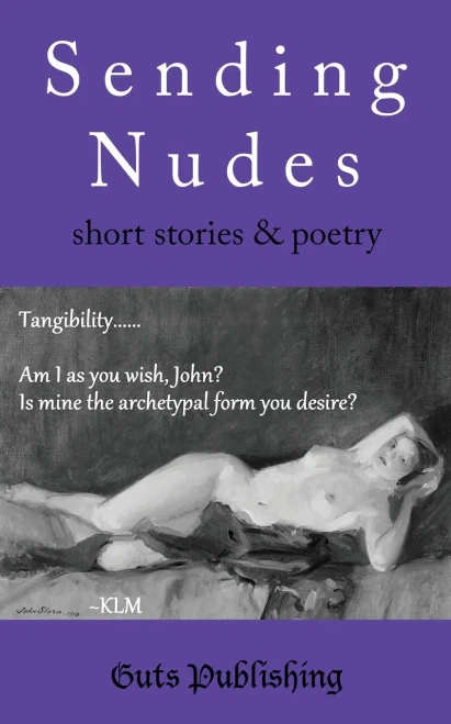 Sending Nudes: Short Stories And Poetry