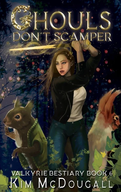 Ghouls Don'T Scamper: Paranormal Suspense With A Touch Of Romance (Valkyrie Bestiary)