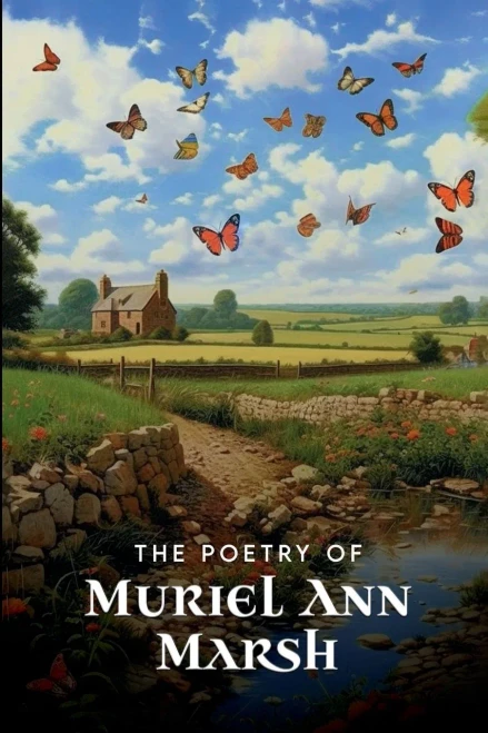The Poetry Of Muriel Ann Marsh
