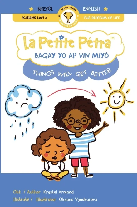 Bagay Yo Ap Vin Miyò Things Will Get Better (Haitian Edition)
