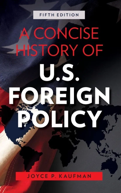 A Concise History Of U.S. Foreign Policy