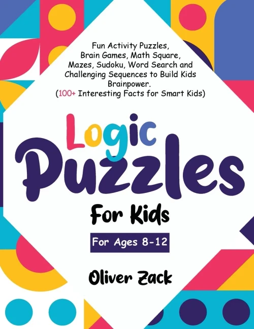 Logic Puzzles For Kids For Ages 8-12