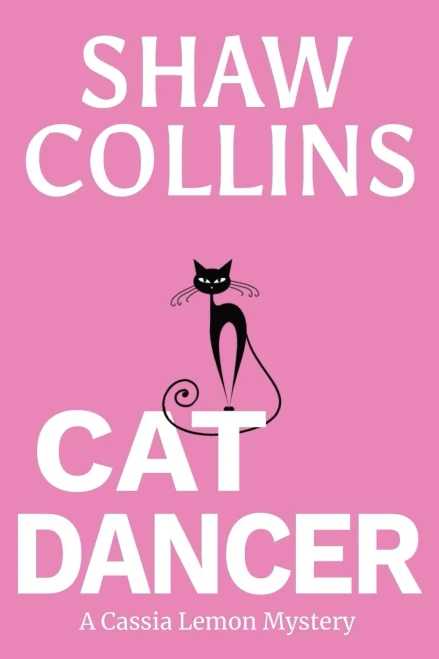 Cat Dancer (Cassia Lemon Mysteries)