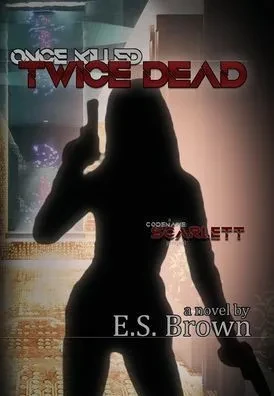Once Killed, Twice Dead